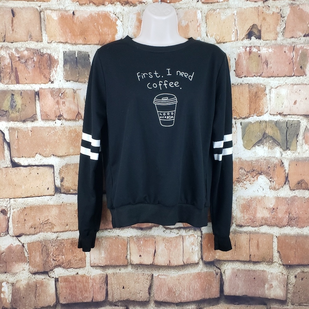 First. I Need Coffee.